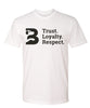 Trust. Loyalty. Respect T-Shirt